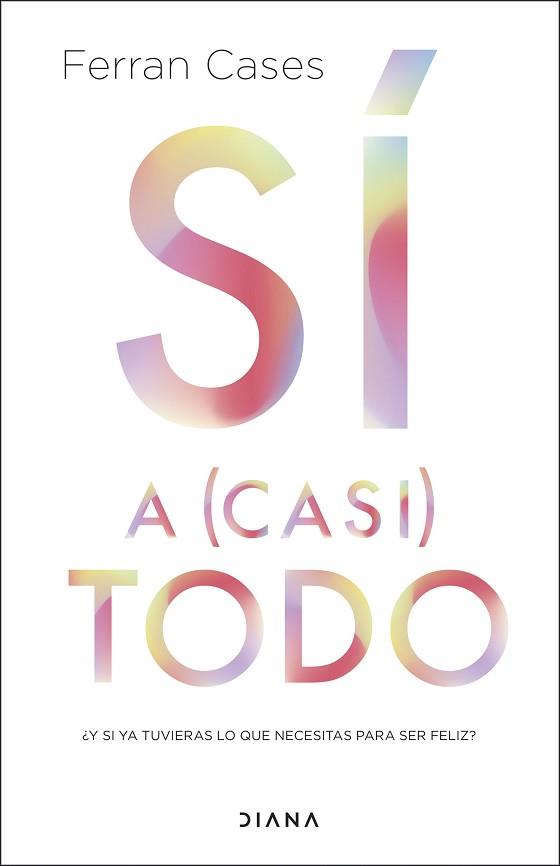 SÍ A (CASI) TODO | 9788411191197 | CASES, FERRAN | Llibreria Aqualata | Comprar llibres en català i castellà online | Comprar llibres Igualada