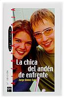 CHICA DEL ANDEN DE ENFRENTE, LA (ALERTA ROJA 36) | 9788434873698 | GOMEZ SOTO, JORGE | Llibreria Aqualata | Comprar llibres en català i castellà online | Comprar llibres Igualada