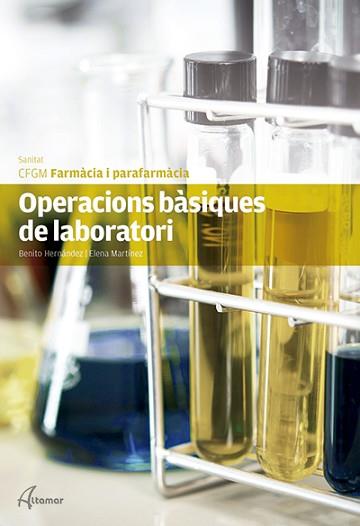 OPERACIONS BÀSIQUES DE LABORATORI | 9788415309727 | S. TORRALBA, R. M. GASOL | Llibreria Aqualata | Comprar llibres en català i castellà online | Comprar llibres Igualada