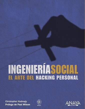 INGENIERIA SOCIAL. EL ARTE DEL HACKING PERSONAL | 9788441529656 | HADNAGY, CHRISTOPHER | Llibreria Aqualata | Comprar llibres en català i castellà online | Comprar llibres Igualada