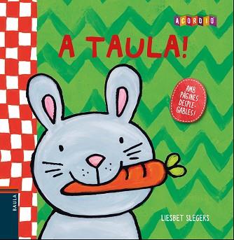 A TAULA! | 9788447932764 | SLEGERS, LIESBET | Llibreria Aqualata | Comprar llibres en català i castellà online | Comprar llibres Igualada