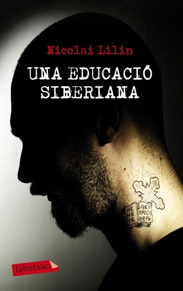 UNA EDUCACIÓ SIBERIANA | 9788499306001 | LILIN, NICOLAI | Llibreria Aqualata | Comprar llibres en català i castellà online | Comprar llibres Igualada
