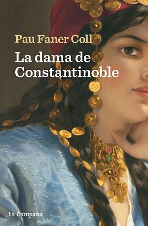 DAMA DE CONSTANTINOBLE, LA | 9788419245793 | FANER COLL, PAU | Llibreria Aqualata | Comprar llibres en català i castellà online | Comprar llibres Igualada