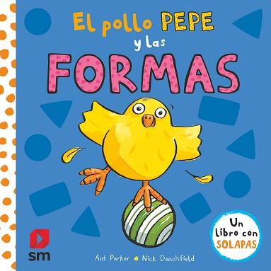 POLLO PEPE Y LAS FORMAS, EL | 9788413181967 | DENCHFIELD, NICK | Llibreria Aqualata | Comprar llibres en català i castellà online | Comprar llibres Igualada