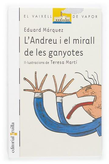 ANDREU I EL MIRALL DE LES GANYOTES (V.V. BLANC 52) | 9788466112796 | MARQUEZ, EDUARD | Llibreria Aqualata | Comprar llibres en català i castellà online | Comprar llibres Igualada