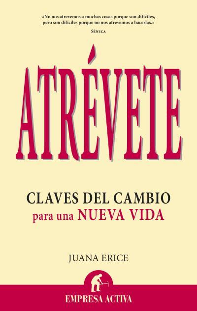 ATRÉVETE | 9788496627819 | ERICE, JUANA | Llibreria Aqualata | Comprar llibres en català i castellà online | Comprar llibres Igualada