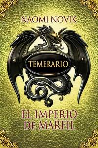 IMPERIO DE MARFIL, EL (TEMERARIO 4) | 9788420407586 | NOVIK, NAOMI | Llibreria Aqualata | Comprar llibres en català i castellà online | Comprar llibres Igualada