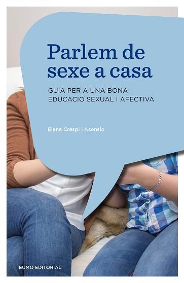 PARLEM DE SEXE A CASA | 9788497665230 | CRESPI I ASENSIO, ELENA | Llibreria Aqualata | Comprar llibres en català i castellà online | Comprar llibres Igualada