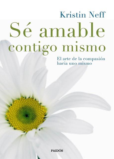 SÉ AMABLE CONTIGO MISMO | 9788449331985 | NEFF, KRISTIN  | Llibreria Aqualata | Comprar llibres en català i castellà online | Comprar llibres Igualada