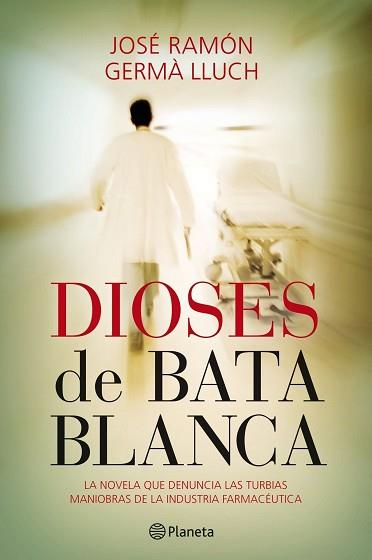 DIOSES DE BATA BLANCA | 9788408101550 | GERMA LLUCH, JOSE RAMON | Llibreria Aqualata | Comprar llibres en català i castellà online | Comprar llibres Igualada