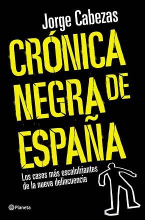 CRONICA NEGRA DE ESPAÑA | 9788408090557 | CABEZAS, JORGE | Llibreria Aqualata | Comprar llibres en català i castellà online | Comprar llibres Igualada