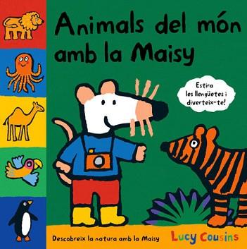 ANIMALS DEL MÓN AMB LA MAISY | 9788484882657 | COUSINS, LUCY | Llibreria Aqualata | Comprar llibres en català i castellà online | Comprar llibres Igualada