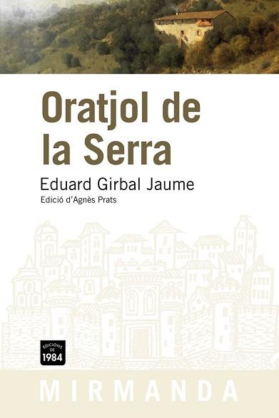 ORATJOL DE LA SERRA (MIRMANDA 85) | 9788492440702 | GIRBAL JAUME, EDUARD | Llibreria Aqualata | Comprar llibres en català i castellà online | Comprar llibres Igualada