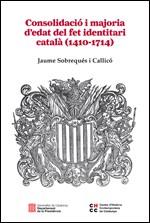 CONSOLIDACIÓ I MAJORIA D'EDAT DEL FET IDENTITARI CATALÀ (1410-1714) | 9788439392606 | SOBREQUÉS I CALLICÓ, JAUME | Llibreria Aqualata | Comprar llibres en català i castellà online | Comprar llibres Igualada