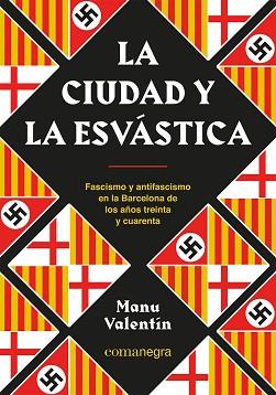 CIUDAD Y LA ESVÁSTICA, LA | 9788418857850 | VALENTÍN, MANU | Llibreria Aqualata | Comprar llibres en català i castellà online | Comprar llibres Igualada