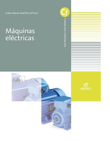 MÁQUINAS ELÉCTRICAS | 9788413215655 | MARTÍN CASTILLO, JUAN CARLOS | Llibreria Aqualata | Comprar llibres en català i castellà online | Comprar llibres Igualada