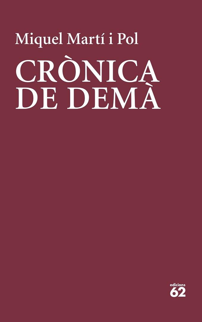 CRÒNICA DE DEMÀ | 9788429779219 | MARTÍ I POL, MIQUEL | Llibreria Aqualata | Comprar llibres en català i castellà online | Comprar llibres Igualada