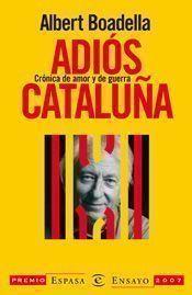 ADIOS CATALUÑA | 9788467026351 | BOADELLA, ALBERT | Llibreria Aqualata | Comprar llibres en català i castellà online | Comprar llibres Igualada