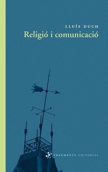 RELIGIO I COMUNICACIO | 9788492416325 | DUCH, LLUIS | Llibreria Aqualata | Comprar llibres en català i castellà online | Comprar llibres Igualada
