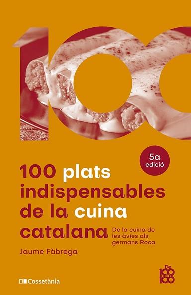100 PLATS INDISPENSABLES DE LA CUINA CATALANA | 9788413562636 | FÀBREGA COLOM, JAUME | Llibreria Aqualata | Comprar llibres en català i castellà online | Comprar llibres Igualada