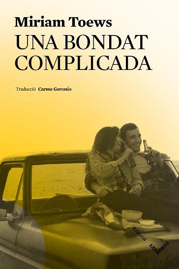 UNA BONDAT COMPLICADA | 9788412168686 | TOEWS, MIRIAM | Llibreria Aqualata | Comprar llibres en català i castellà online | Comprar llibres Igualada