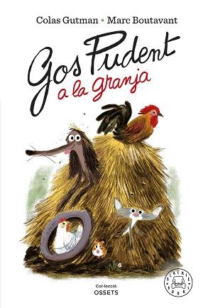 GOS PUDENT A LA GRANJA | 9788418733819 | GUTMAN, COLAS | Llibreria Aqualata | Comprar llibres en català i castellà online | Comprar llibres Igualada