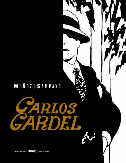 CARLOS GARDEL | 9788492412754 | MUÑOZ / SAMPAYO | Llibreria Aqualata | Comprar llibres en català i castellà online | Comprar llibres Igualada