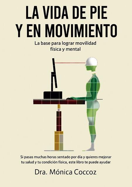 VIDA DE PIE Y EN MOVIMIENTO, LA | 9788491116424 | COCCOZ, MONICA DRA. | Llibreria Aqualata | Comprar llibres en català i castellà online | Comprar llibres Igualada