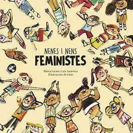 NENES I NENS FEMINISTES | 9788418599811 | LACASA, BLANCA / AMAVISCA, LUIS | Llibreria Aqualata | Comprar llibres en català i castellà online | Comprar llibres Igualada