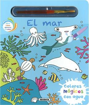 MAR, EL (COLORES MÁGICOS CO AGUA) | 9788467787801 | EDICIONES, SUSAETA | Llibreria Aqualata | Comprar llibres en català i castellà online | Comprar llibres Igualada