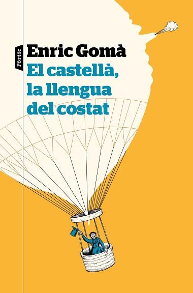 CASTELLÀ, EL. LA LLENGUA DEL COSTAT | 9788498094626 | GOMÀ RIBAS, ENRIC | Llibreria Aqualata | Comprar llibres en català i castellà online | Comprar llibres Igualada