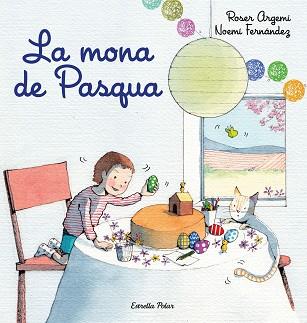 MONA DE PASQUA, LA | 9788418443213 | FERNÀNDEZ SELVA, NOEMÍ/ARGEMÍ, ROSER | Llibreria Aqualata | Comprar llibres en català i castellà online | Comprar llibres Igualada