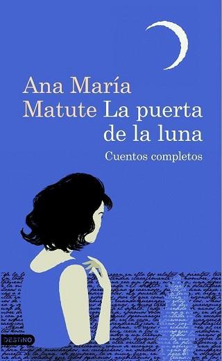 PUERTA DE LA LUNA, LA. CUENTOS COMPLETOS (ANCORA 8) | 9788423343508 | MATUTE, ANA MARIA | Llibreria Aqualata | Comprar llibres en català i castellà online | Comprar llibres Igualada