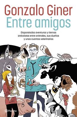 ENTRE AMIGOS | 9788408254706 | GINER, GONZALO | Llibreria Aqualata | Comprar llibres en català i castellà online | Comprar llibres Igualada
