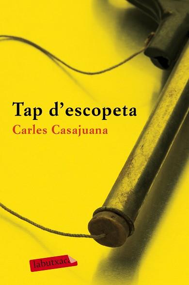TAP D'ESCOPETA | 9788417031213 | CASAJUANA, CARLES | Llibreria Aqualata | Comprar llibres en català i castellà online | Comprar llibres Igualada