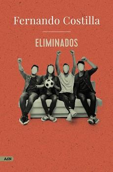 ELIMINADOS | 9788413622316 | COSTILLA, FERNANDO | Llibreria Aqualata | Comprar llibres en català i castellà online | Comprar llibres Igualada