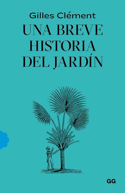 UNA BREVE HISTORIA DEL JARDÍN | 9788425232527 | CLÉMENT, GILLES | Llibreria Aqualata | Comprar llibres en català i castellà online | Comprar llibres Igualada