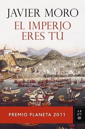 IMPERIO ERES TU, EL (PREMIO PLANETA 2011) | 9788408104827 | MORO, JAVIER | Llibreria Aqualata | Comprar llibres en català i castellà online | Comprar llibres Igualada