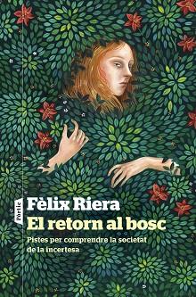 RETORN AL BOSC, EL | 9788498095241 | RIERA, FÈLIX | Llibreria Aqualata | Comprar llibres en català i castellà online | Comprar llibres Igualada