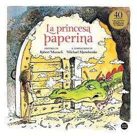 PRINCESA PAPERINA, LA | 9788418134357 | MUNSCH, ROBERT / MARTCHENKO, MICHAEL | Llibreria Aqualata | Comprar libros en catalán y castellano online | Comprar libros Igualada