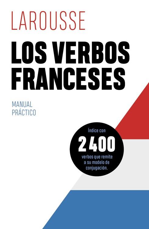 VERBOS FRANCESES, LOS | 9788418882432 | ÉDITIONS LAROUSSE | Llibreria Aqualata | Comprar llibres en català i castellà online | Comprar llibres Igualada