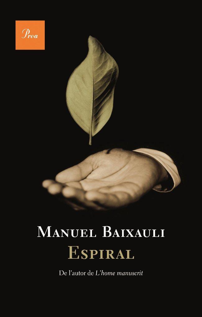 ESPIRAL (A TOT VENT 526) | 9788482561028 | BAIXAULI, MANUEL | Llibreria Aqualata | Comprar llibres en català i castellà online | Comprar llibres Igualada