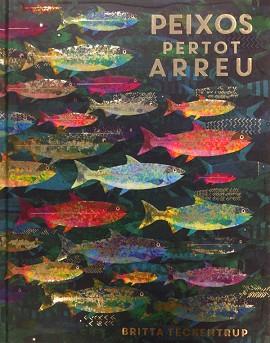 PEIXOS PERTOT ARREU | 9788417497132 | TECKENTRUP, BRITTA | Llibreria Aqualata | Comprar llibres en català i castellà online | Comprar llibres Igualada