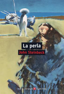 PERLA, LA (AULA DE LITERATURA 18) | 9788468231778 | STEINBECK, JOHN | Llibreria Aqualata | Comprar llibres en català i castellà online | Comprar llibres Igualada