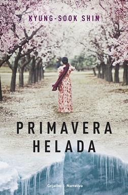 PRIMAVERA HELADA | 9788425349720 | SHIN, KYUNG-SOOK | Llibreria Aqualata | Comprar llibres en català i castellà online | Comprar llibres Igualada