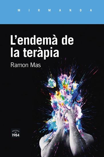 ENDEMÀ DE LA TERÀPIA, L' | 9788416987771 | MAS, RAMON | Llibreria Aqualata | Comprar llibres en català i castellà online | Comprar llibres Igualada