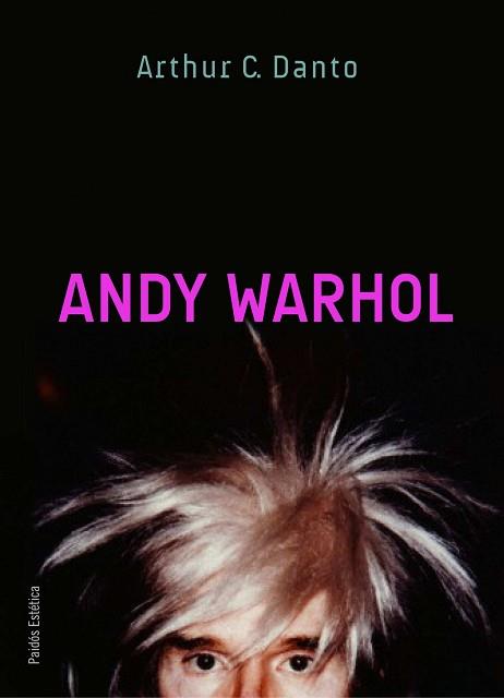 ANDY WARHOL (ESTETICA 51) | 9788449324970 | DANTO, ARTHUR C. | Llibreria Aqualata | Comprar llibres en català i castellà online | Comprar llibres Igualada