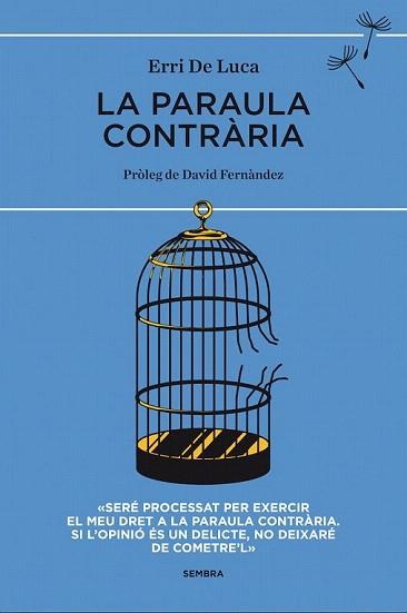 PARAULA CONTRÀRIA, LA | 9788494373619 | DE LUCA, ERRI | Llibreria Aqualata | Comprar llibres en català i castellà online | Comprar llibres Igualada