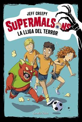 SUPERMALSONS. LA LLIGA DEL TERROR | 9788491378310 | CREEPY, JEFF | Llibreria Aqualata | Comprar llibres en català i castellà online | Comprar llibres Igualada