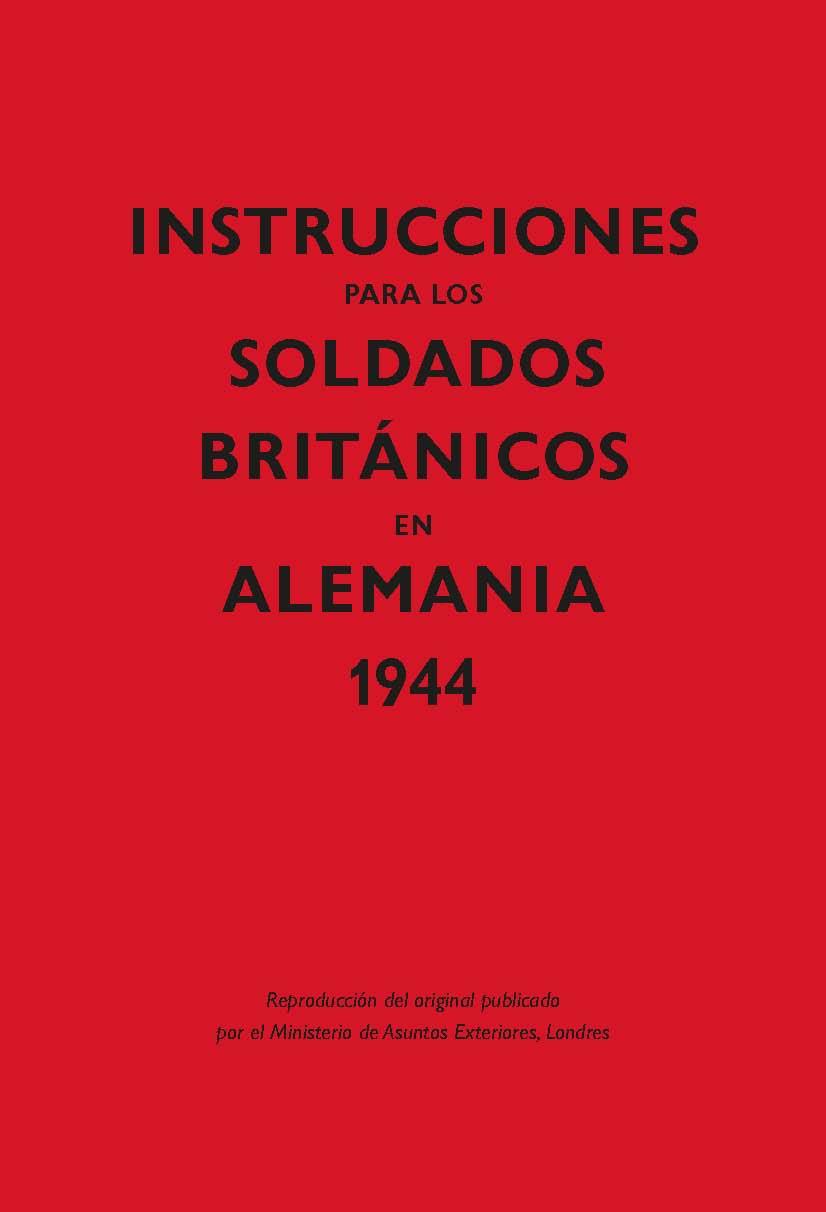 INSTRUCCIONES PARA LOS SOLDADOS BRITÁNICOS EN ALEMANIA, 1944 | 9788416023615 | VVAA | Llibreria Aqualata | Comprar llibres en català i castellà online | Comprar llibres Igualada